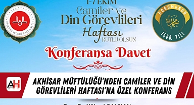 Akhisar Müftülüğü'nden Camiler ve Din Görevlileri Haftası'na Özel Konferans