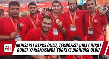 Akhisarlı Berke Önlü, TEKNOFEST Dikey İnişli Roket Yarışmasında Türkiye Birincisi Oldu