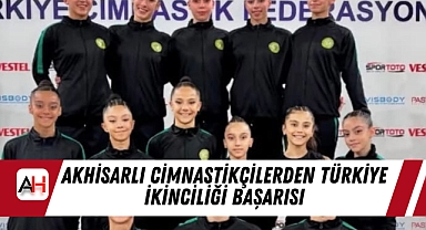 Akhisarlı Cimnastikçilerden Türkiye İkinciliği Başarısı