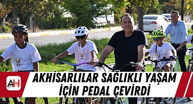 Akhisarlılar Sağlıklı Yaşam İçin Pedal Çevirdi