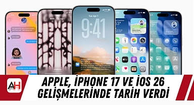 Apple, iPhone 17 ve iOS 26 Gelişmelerinde Tarih Verdi
