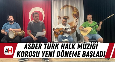 ASDER Türk Halk Müziği Korosu Yeni Döneme Başladı