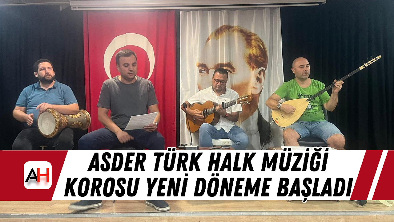 ASDER Türk Halk Müziği Korosu Yeni Döneme Başladı