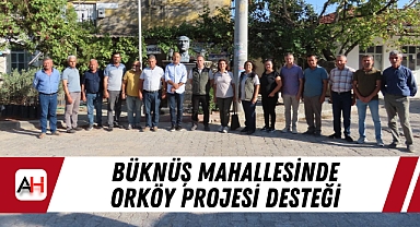 Büknüş Mahallesinde Orköy Projesi Desteği