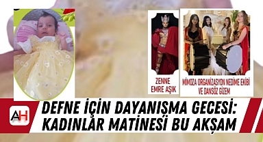 Defne İçin Dayanışma Gecesi: Kadınlar Matinesi Bu Akşam