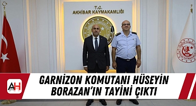 Garnizon Komutanı Hüseyin Borazan'ın Tayini Çıktı