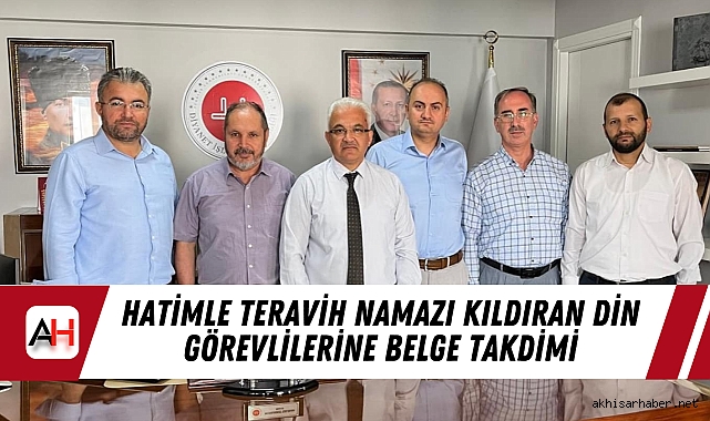 Hatimle Teravih Namazı Kıldıran Din Görevlilerine Belge Takdimi
