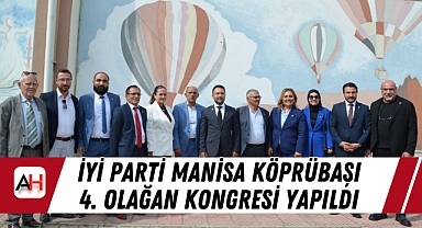 İyi Parti Manisa Köprübaşı 4. Olağan Kongresi yapıldı