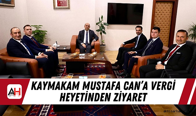 Kaymakam Mustafa Can'a Vergi Heyetinden Ziyaret