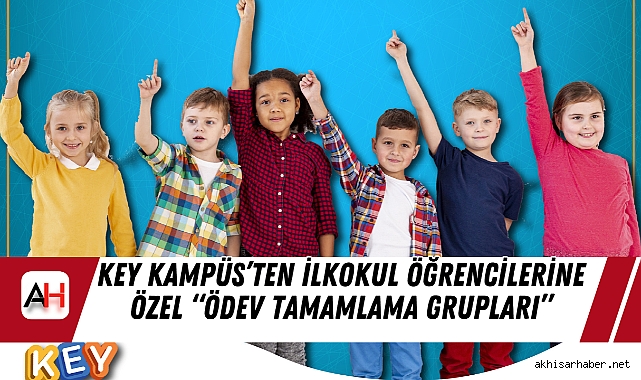 Key Kampüs’ten İlkokul Öğrencilerine Özel “Ödev Tamamlama Grupları”