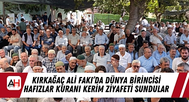 Kırkağaç Ali Fakı’da Dünya Birincisi Hafızlar Kuranı Kerim Ziyafeti Sundular