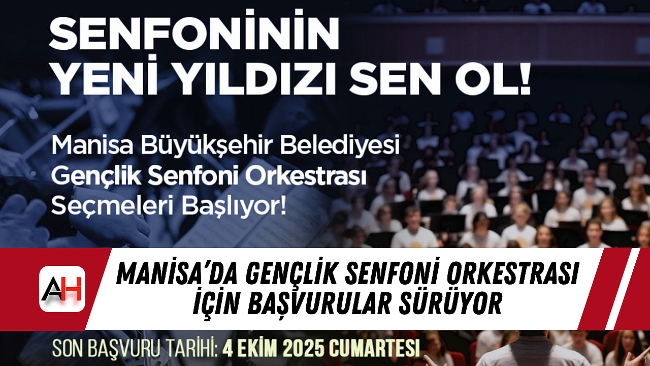 Manisa'da Gençlik Senfoni Orkestrası İçin Başvurular Sürüyor