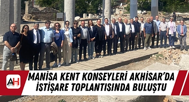 Manisa Kent Konseyleri Akhisar'da İstişare Toplantısında Buluştu
