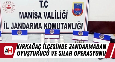 Manisa'nın Kırkağaç İlçesinde Jandarmadan Uyuşturucu ve Silah Operasyonu