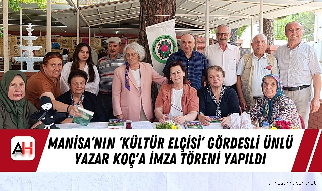 Manisa’nın ‘Kültür Elçisi’ Gördesli Ünlü Yazar Koç'a İmza töreni Yapıldı