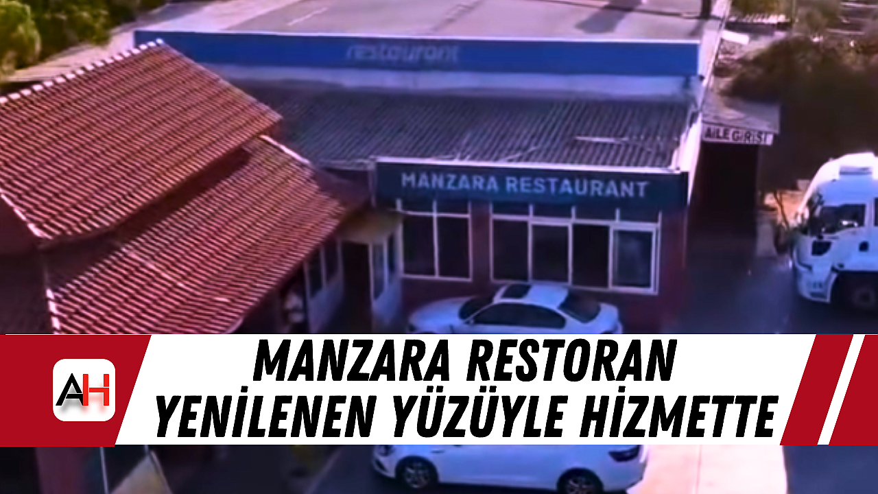 Manzara Restoran Yenilenen Yüzüyle Hizmette