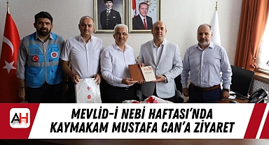 Mevlid-i Nebi Haftası'nda Kaymakam Mustafa Can'a Ziyaret
