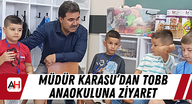 Müdür Karasu'dan TOBB Anaokuluna Ziyaret