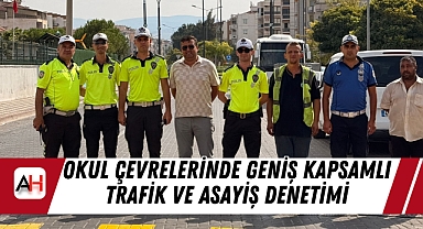 Okul Çevrelerinde Geniş Kapsamlı Trafik ve Asayiş Denetimi