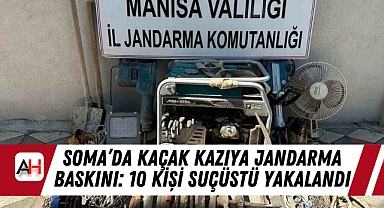 Soma’da Kaçak Kazıya Jandarma Baskını: 10 Kişi Suçüstü Yakalandı