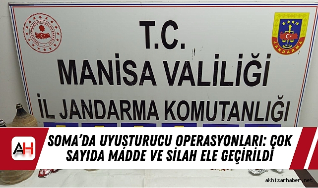 Soma’da Uyuşturucu Operasyonları: Çok Sayıda Madde ve Silah Ele Geçirildi