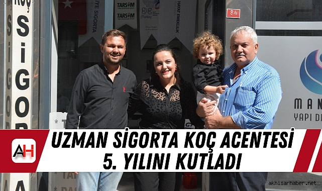 Uzman Sigorta Koç Acentesi 5. Yılını Kutladı