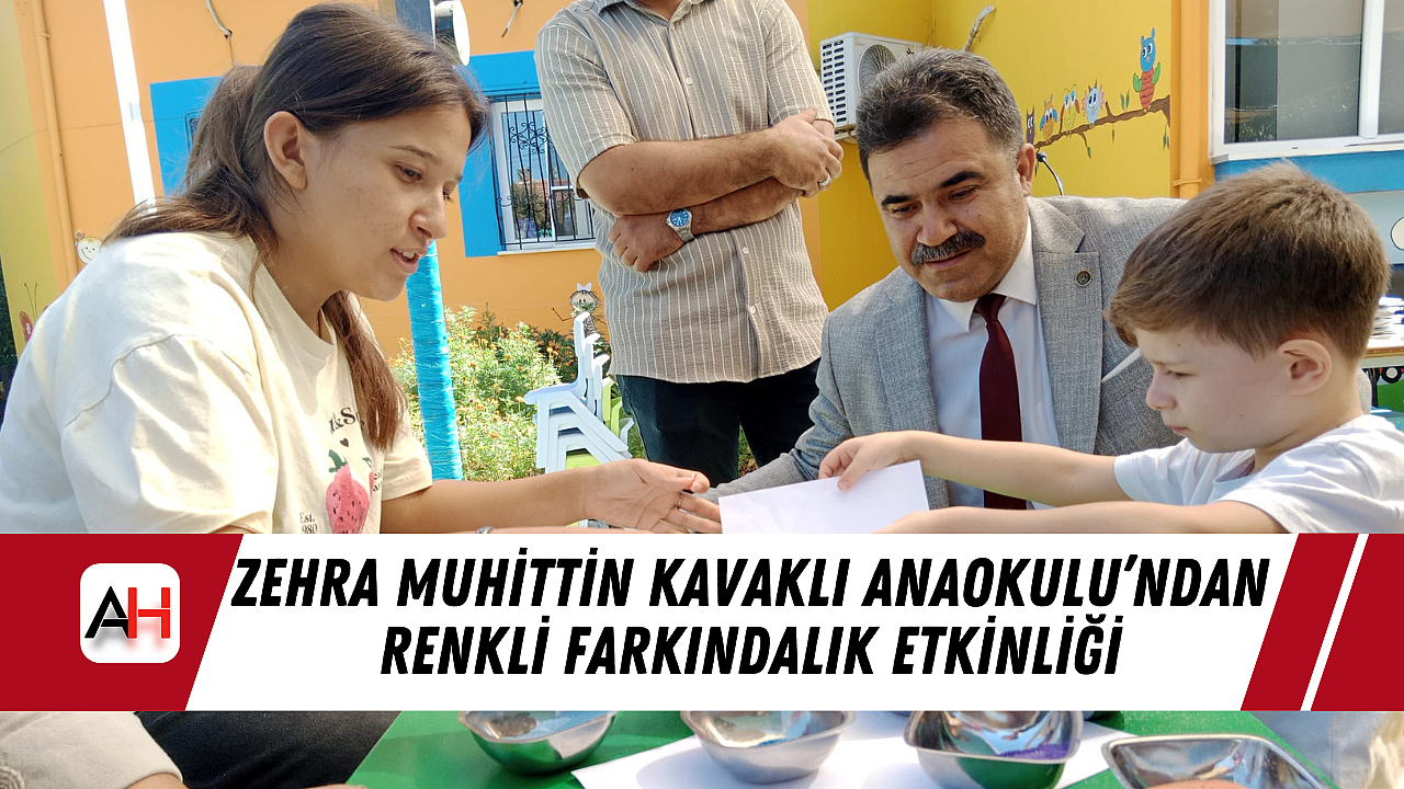 Zehra Muhittin Kavaklı Anaokulu'ndan Renkli Farkındalık Etkinliği