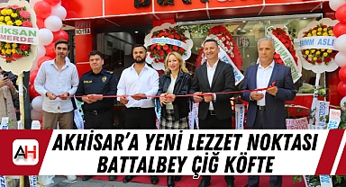 Akhisar'a Yeni Lezzet Noktası Battalbey Çiğ Köfte