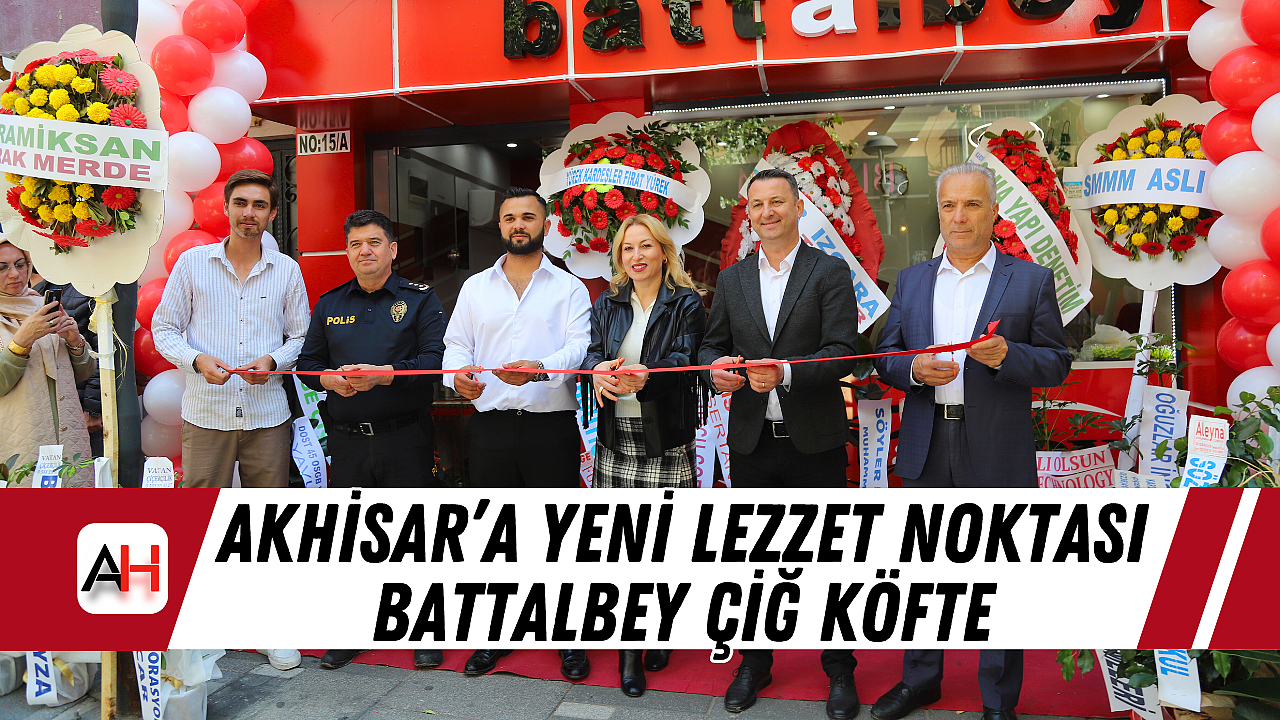 Akhisar'a Yeni Lezzet Noktası Battalbey Çiğ Köfte