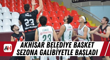 Akhisar Belediye Basket Sezona Galibiyetle Başladı
