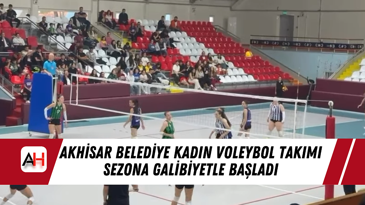 Akhisar Belediye Kadın Voleybol Takımı Sezona Galibiyetle Başladı
