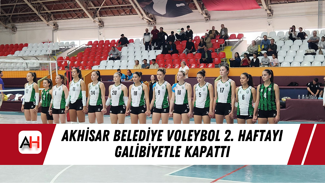Akhisar Belediye Voleybol 2. Haftayı Galibiyetle Kapattı