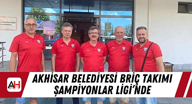 Akhisar Belediyesi Briç Takımı Şampiyonlar Ligi’nde