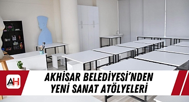Akhisar Belediyesi'nden Yeni Sanat Atölyeleri