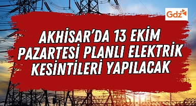 Akhisar'da 13 Ekim Pazartesi Günü Elektrik Kesintisi