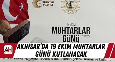 Akhisar'da 19 Ekim Muhtarlar Günü Kutlanacak