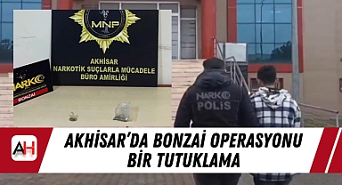 Akhisar'da Bonzai Operasyonu Bir Tutuklama