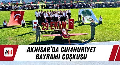 Akhisar’da Cumhuriyet Bayramı Coşkusu