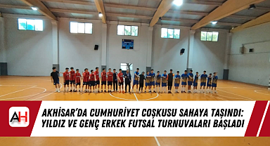 Akhisar'da Cumhuriyet Coşkusu Sahaya Taşındı: Yıldız ve Genç Erkek Futsal Turnuvaları Başladı