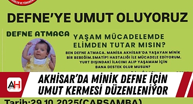 Akhisar'da Minik Defne İçin Umut Kermesi Düzenleniyor