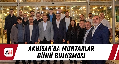 Akhisar'da Muhtarlar Günü Buluşması