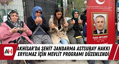 Akhisar'da Şehit Jandarma Astsubay Hakkı Eryılmaz İçin Mevlit Programı Düzenlendi