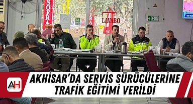 Akhisar'da Servis Sürücülerine Trafik Eğitimi Verildi