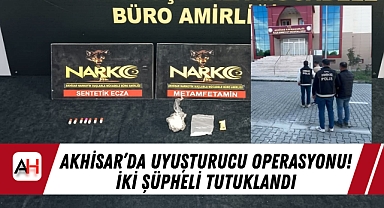 Akhisar'da Uyuşturucu Operasyonu! İki Şüpheli Tutuklandı
