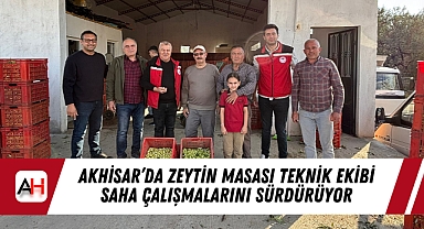 Akhisar'da Zeytin Masası Teknik Ekibi Saha Çalışmalarını Sürdürüyor