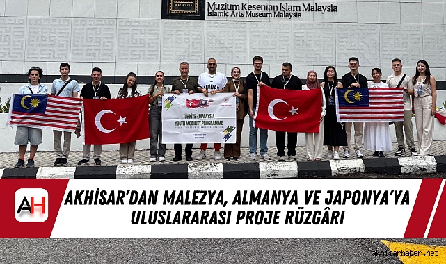 Akhisar’dan Malezya, Almanya ve Japonya’ya Uluslararası Proje Rüzgârı