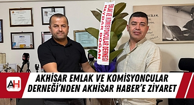 Akhisar Emlak ve Komisyoncular Derneği'nden Akhisar Haber'e Ziyaret