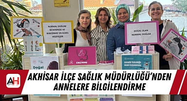Akhisar İlçe Sağlık Müdürlüğü'nden Annelere Bilgilendirme