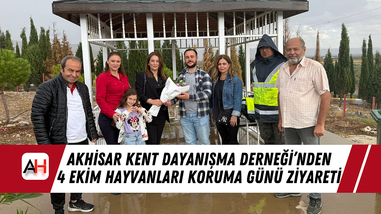 Akhisar Kent Dayanışma Derneği'nden 4 Ekim Hayvanları Koruma Günü Ziyareti