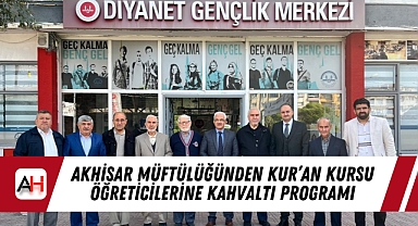 Akhisar Müftülüğünden Kur’an Kursu Öğreticilerine Kahvaltı Programı